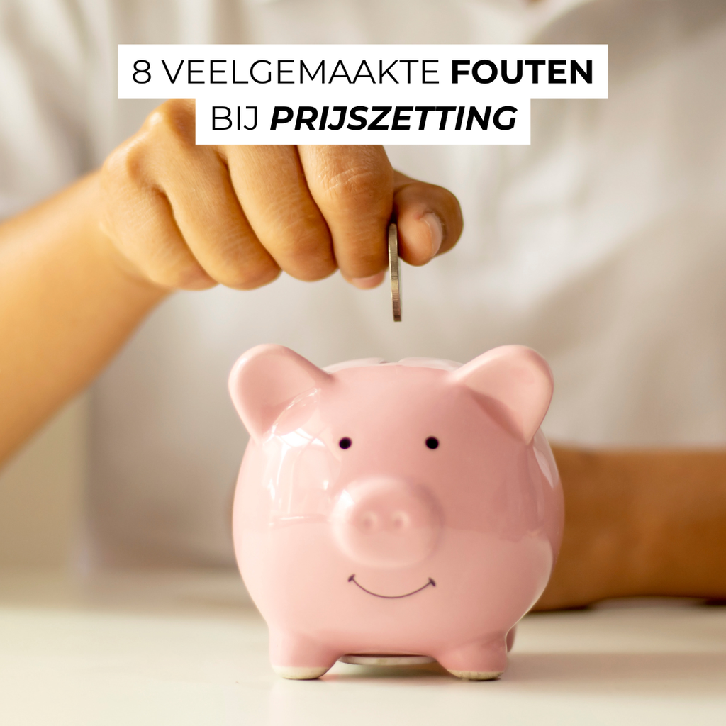 8 veelgemaakte fouten bij prijszetting