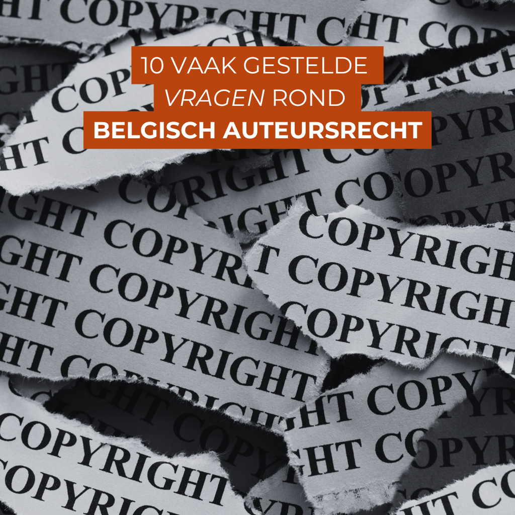 10 vaak gestelde vragen rond Belgisch auteursrecht