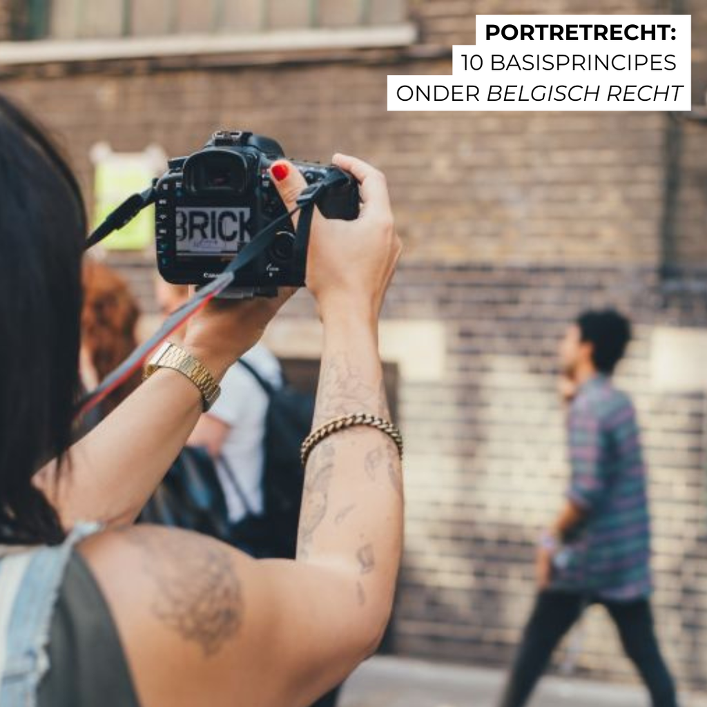 Portretrecht: 10 basisprincipes onder Belgisch recht