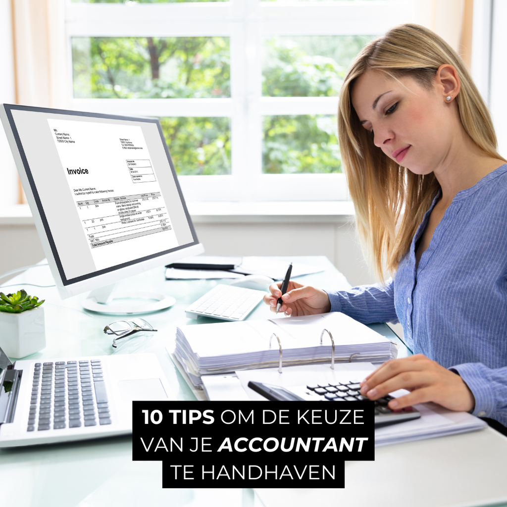 10 tips om de keuze van je accountant te handhaven