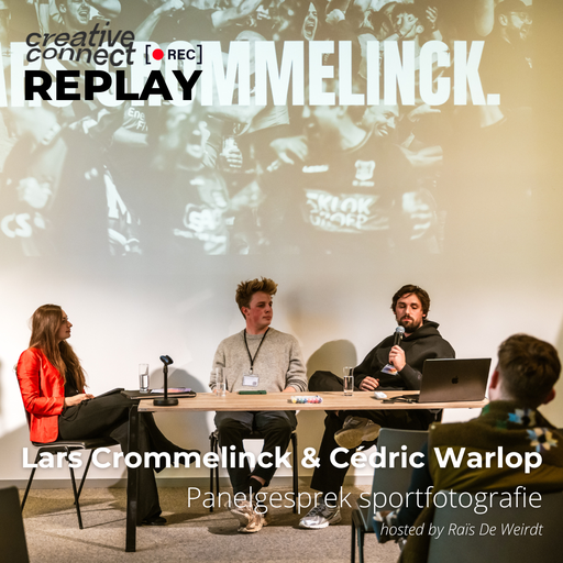 Creative Connect Replay Cédric Warlop & Lars Crommelinck