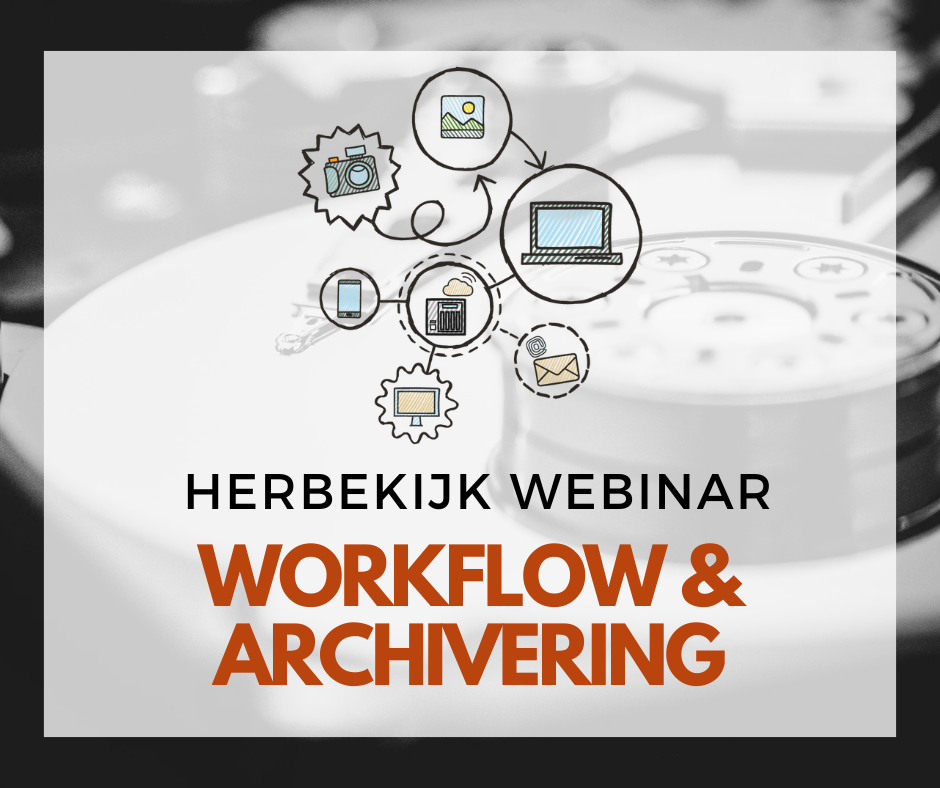 Webinar: Workflow & archivering